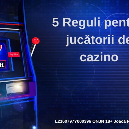 5 reguli de bază pentru jucătorii de casino online